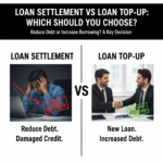 Loan Settlement vs Loan Top-Up: Which Should You Choose?