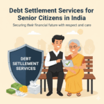 Debt Settlement Services for Senior Citizens in India