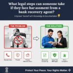 What legal steps can someone take if they face harassment from a bank recovery agent?